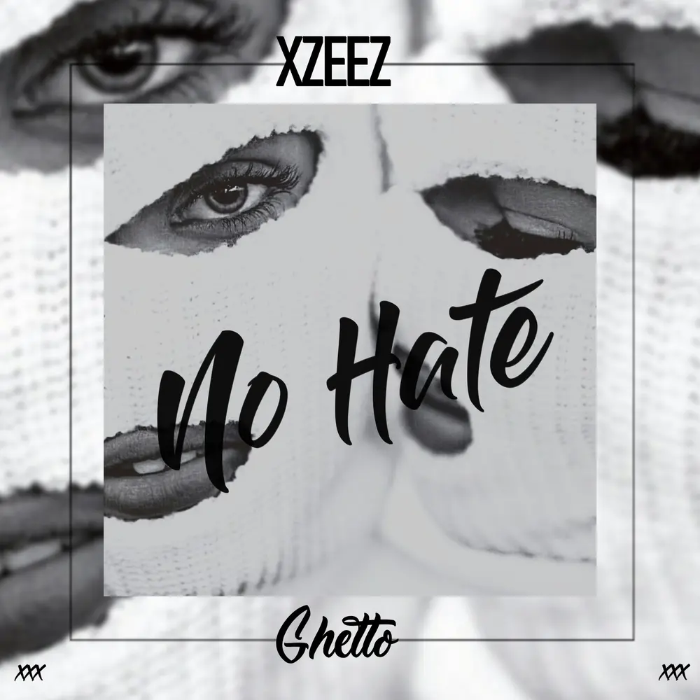 No Hate - XZEEZ