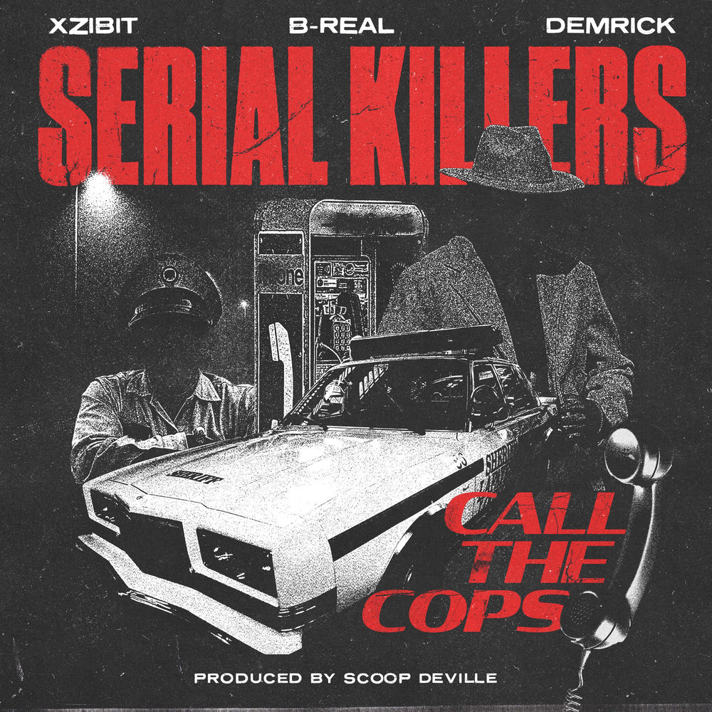 Call The Cops - Xzibit, B-Real & Demrick