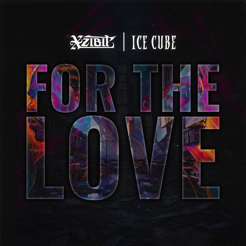 For The Love (Ft. Ice Cube & Lorine Chia) - Xzibit, Ice Cube & Lorine Chia