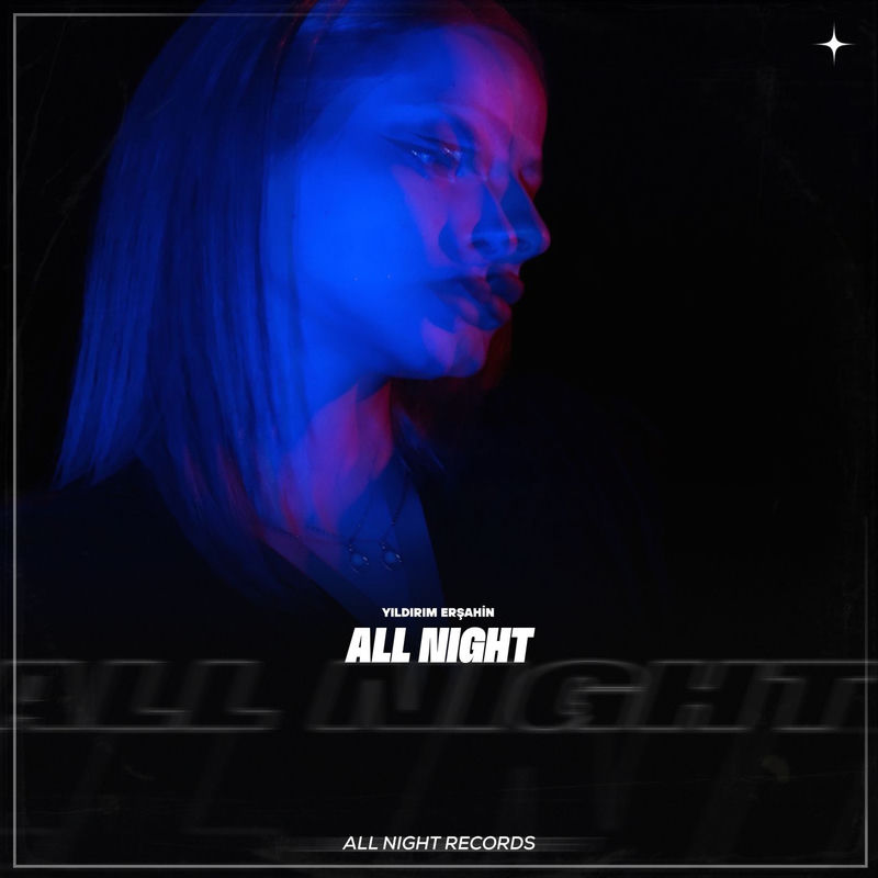 All Night - Yıldırım Erşahin