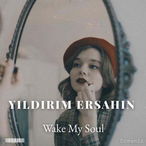 Yıldırım Erşahin - Wake My Soul