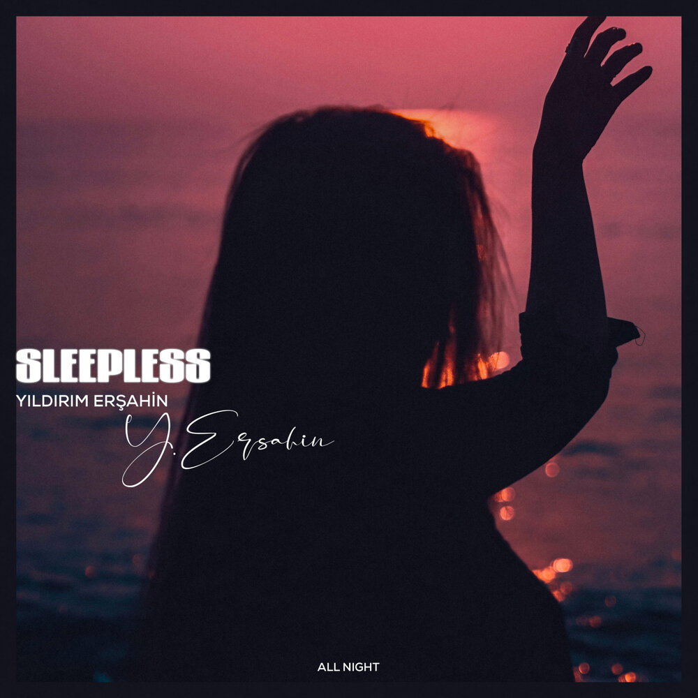 Sleepless - Yıldırım Ersahin