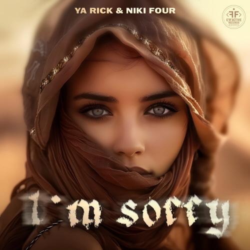 Im Sorry - Ya Rick feat. Niki Four