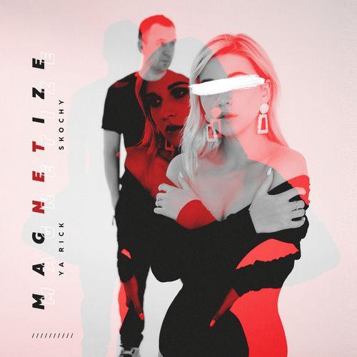 Ya Rick feat. Skochy - Magnetize