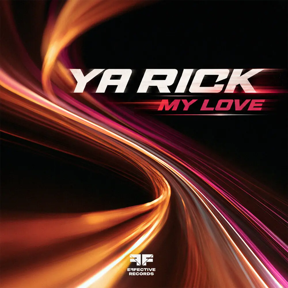 My Love - Ya Rick