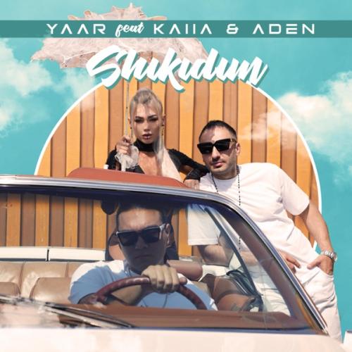 Yaar feat. KAIIA & ADEN - Shikidim