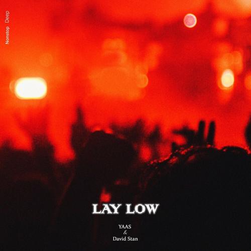 Yaas & David Stan - Lay Low