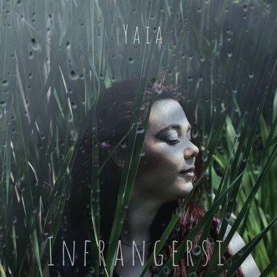 Infrangersi - YAÏA