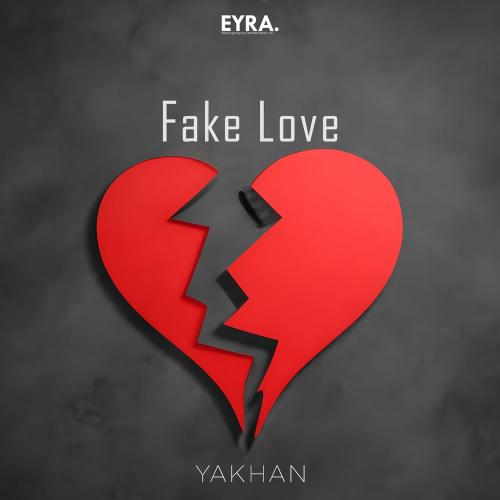 YAKHAN - Fake Love