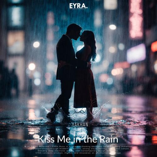 YAKHAN - Kiss Me In The Rain
