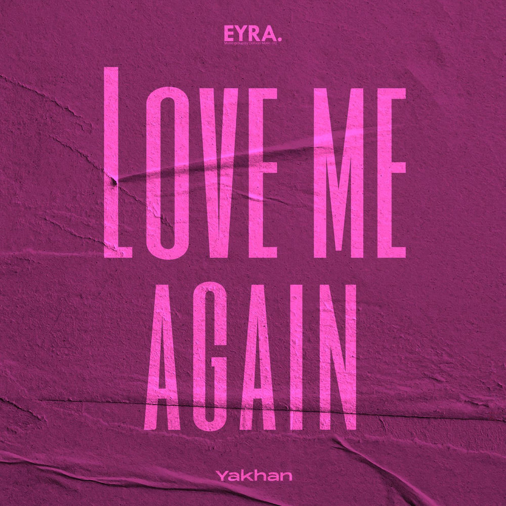 Love Me Again - YAKHAN