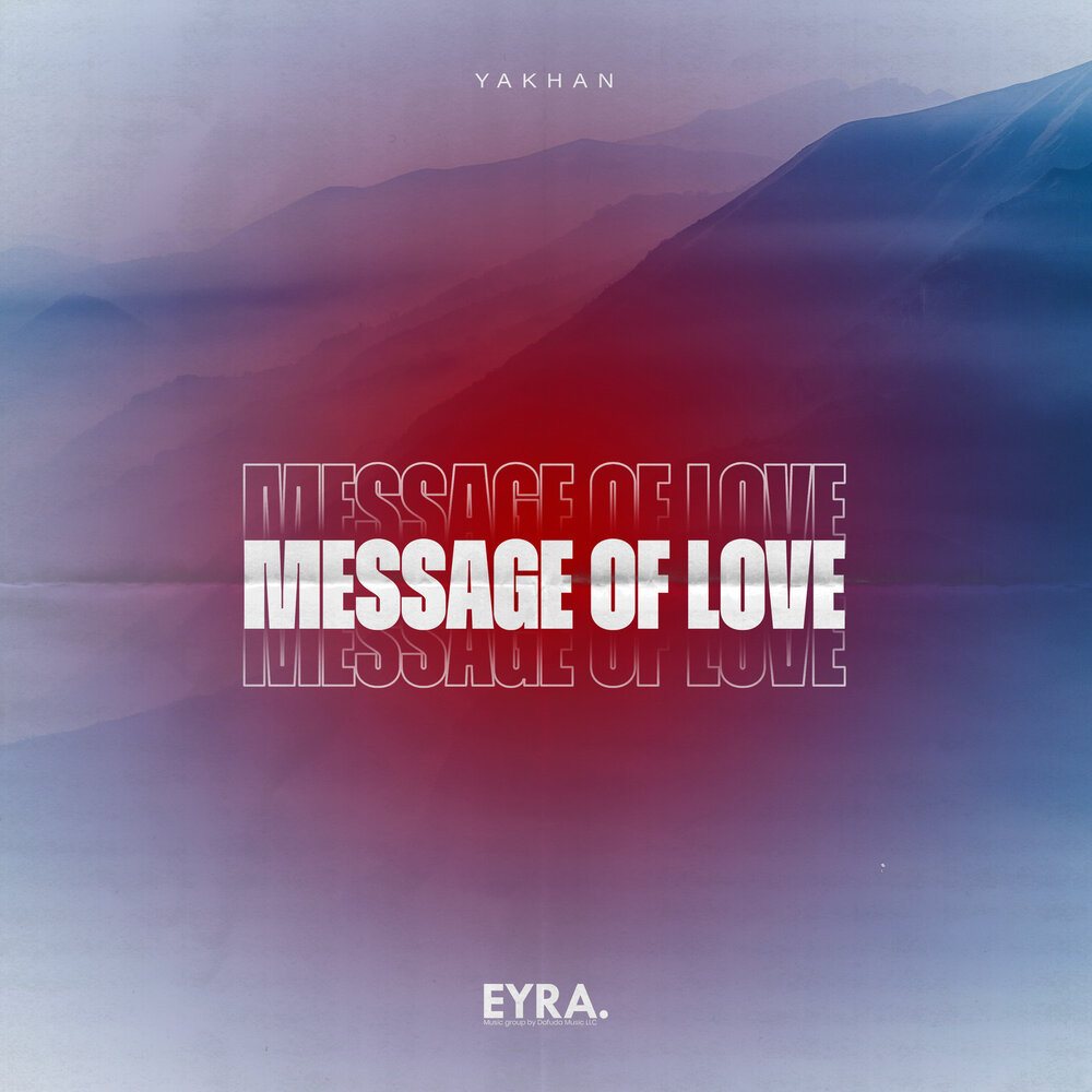Message Of Love - YAKHAN