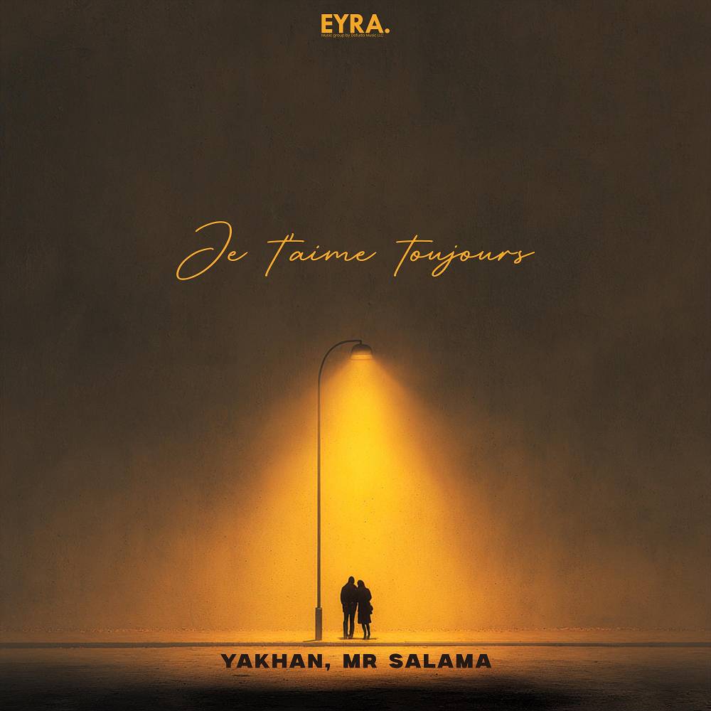 YAKHAN & Mr Salama - Je t’aime Toujours