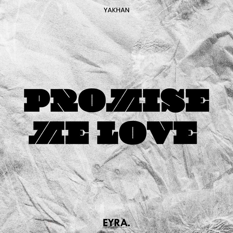 Promise Me Love - YAKHAN