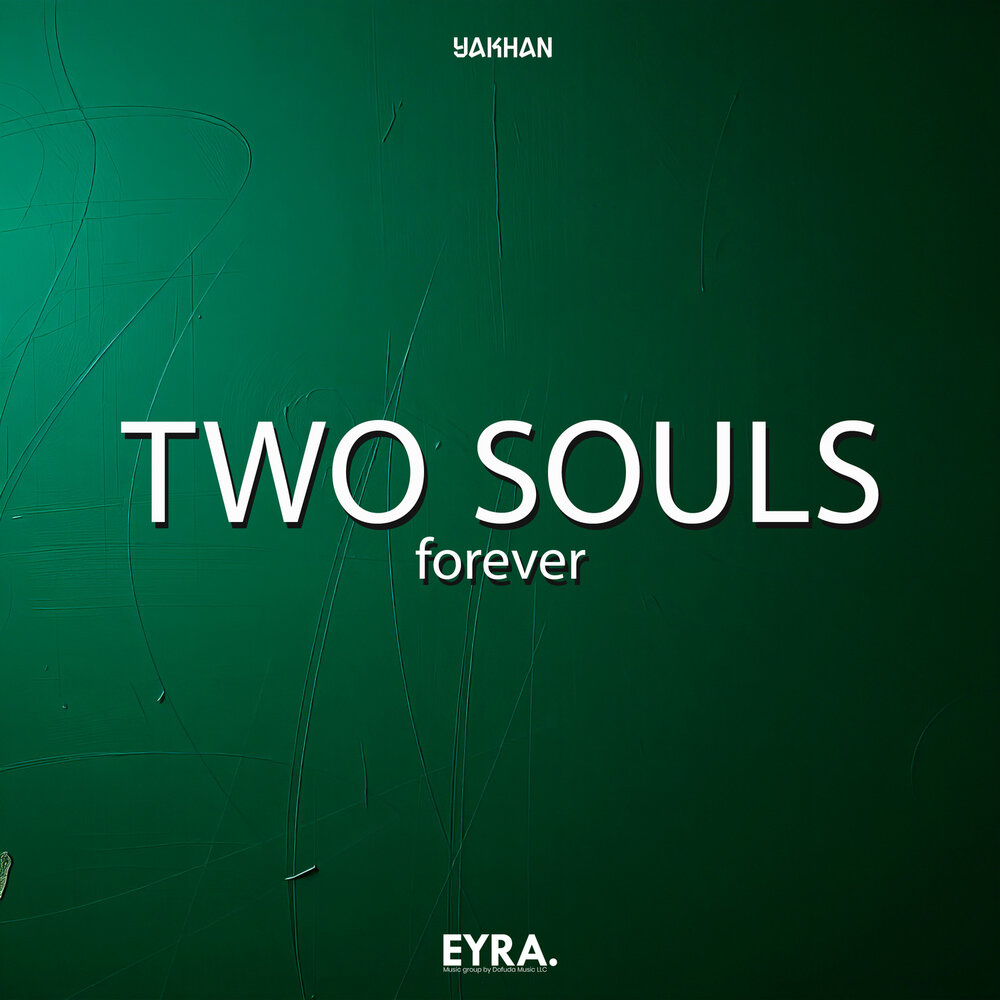 Two Souls Forever - YAKHAN