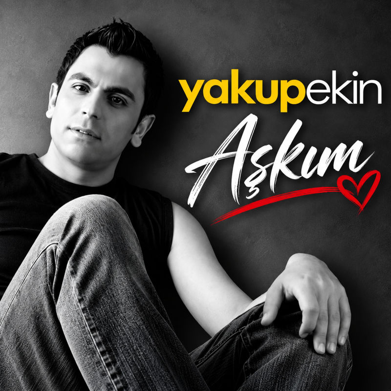 Aşkım - Yakup Ekin