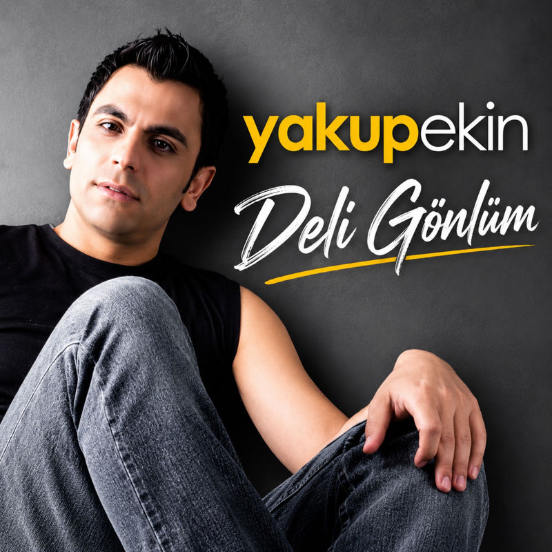 Deli Gönlüm - Yakup Ekin