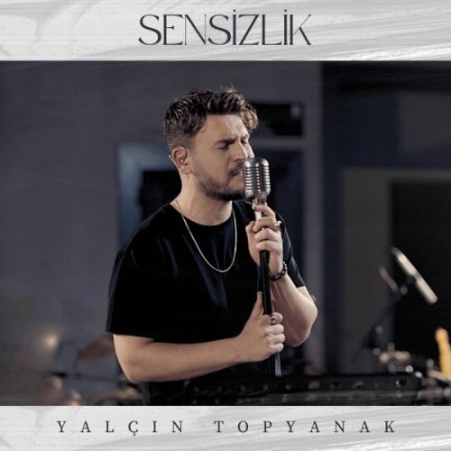 Sensizlik - Yalçın Topyanak