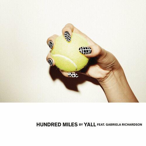 Yall & Gabriela Richardson - Hundred Miles