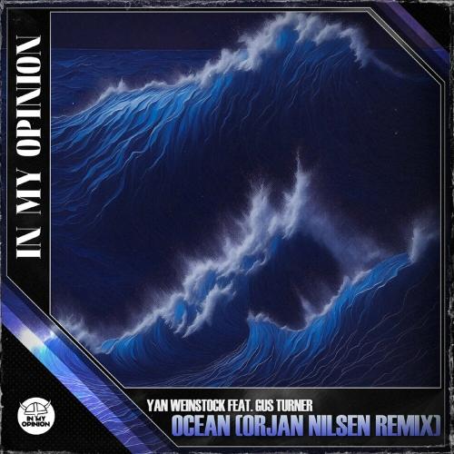 Yan Weinstock feat. Gus Turner - Ocean (Orjan Nilsen Remix)