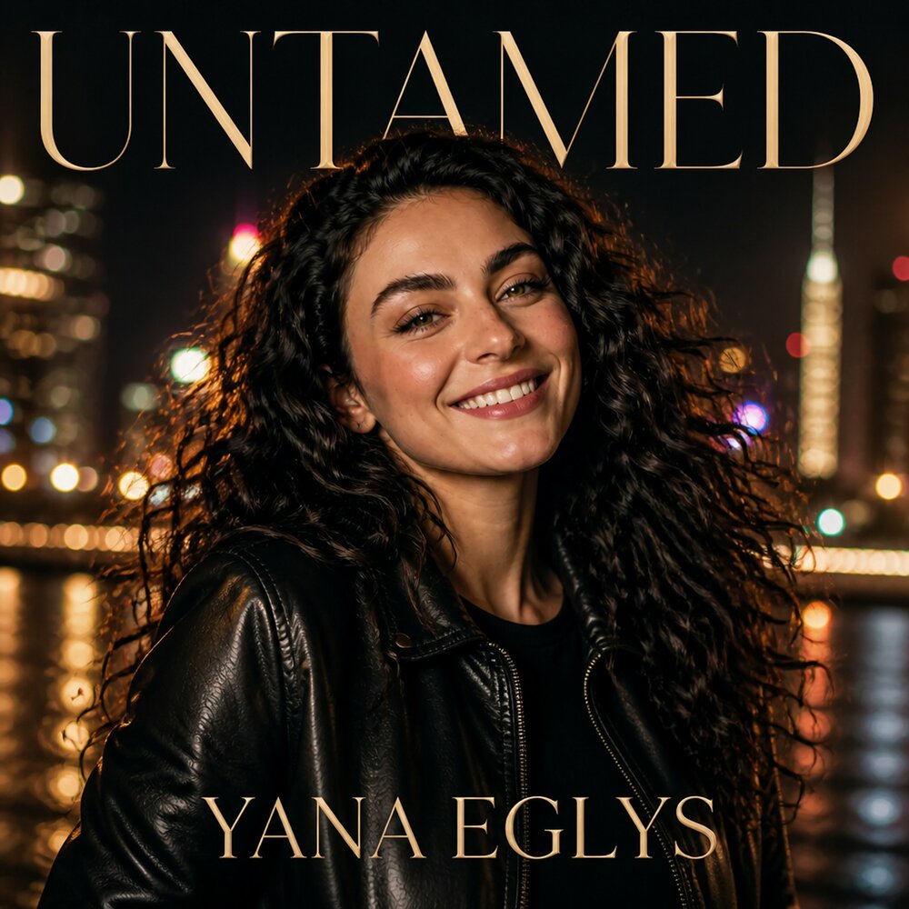 UNTAMED - YANA EGLYS