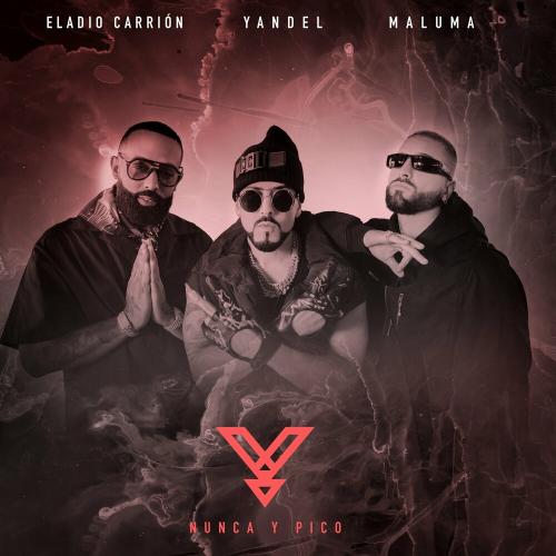 Yandel feat. Maluma & Eladio Carrion - Nunca Y Pico