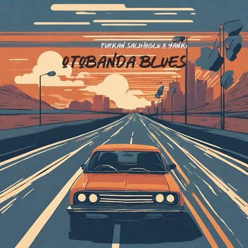 Otobanda Blues - Yankı & Furkan Salihoğlu