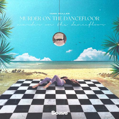 Yann Muller - Murder on the Dancefloor