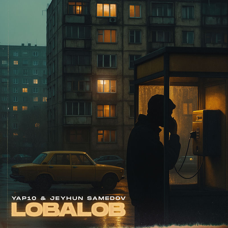 Lobalob - YAP10 & Jeyhun Samedov
