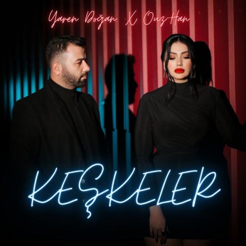 Yaren Doğan & Ouz-Han - Keşkeler