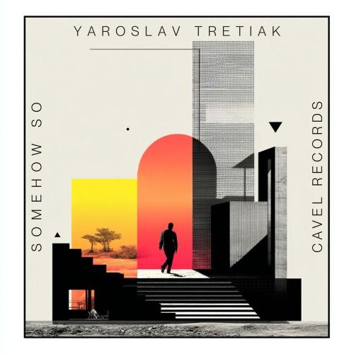 Yaroslav Tretiak - Somehow So