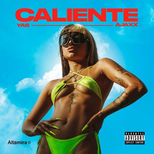 Caliente - Yas, Ajaxx & Altamira