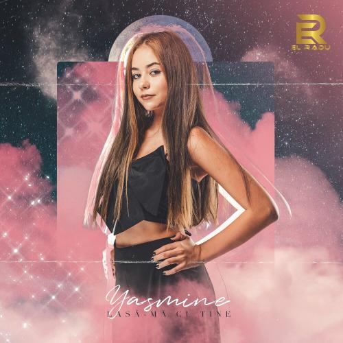 Yasmine - Lasa-ma Cu Tine
