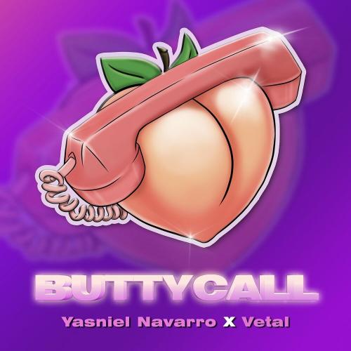 Yasniel Navarro & Vetal - Buttycall