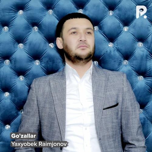 Go'zallar - Yaxyobek Raimjonov