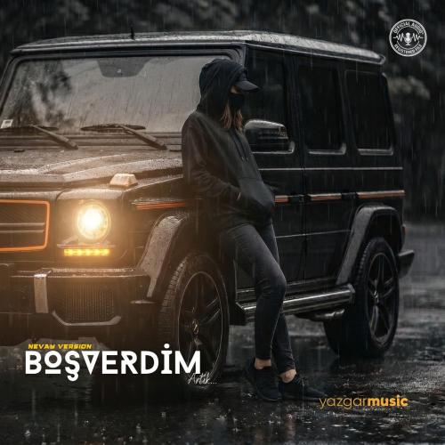 Yazgar - Boşverdim (Nevay Version)