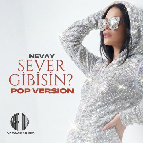 Yazgar - Sever Gibisin Pop (Nevay Pop Version)