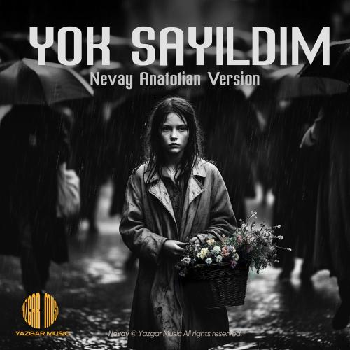 Yazgar - Yok Sayıldım (Nevay Anatolian Version)