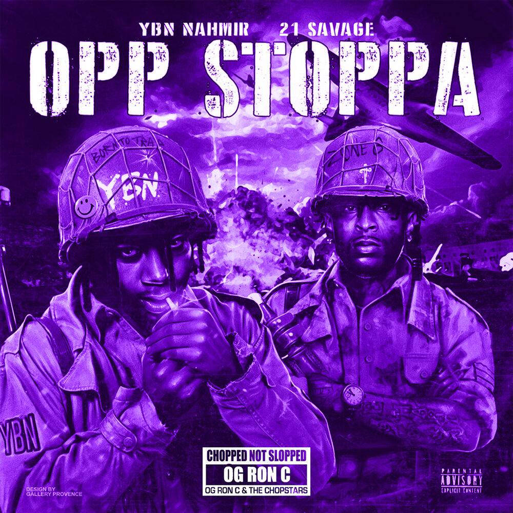 Opp Stoppa (Chop Not Slop Remix; feat. 21 Savage) - YBN Nahmir, 21 Savage, OG Ron C