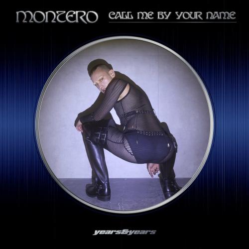 Years & Years - Montero (Call Me By Your Name)