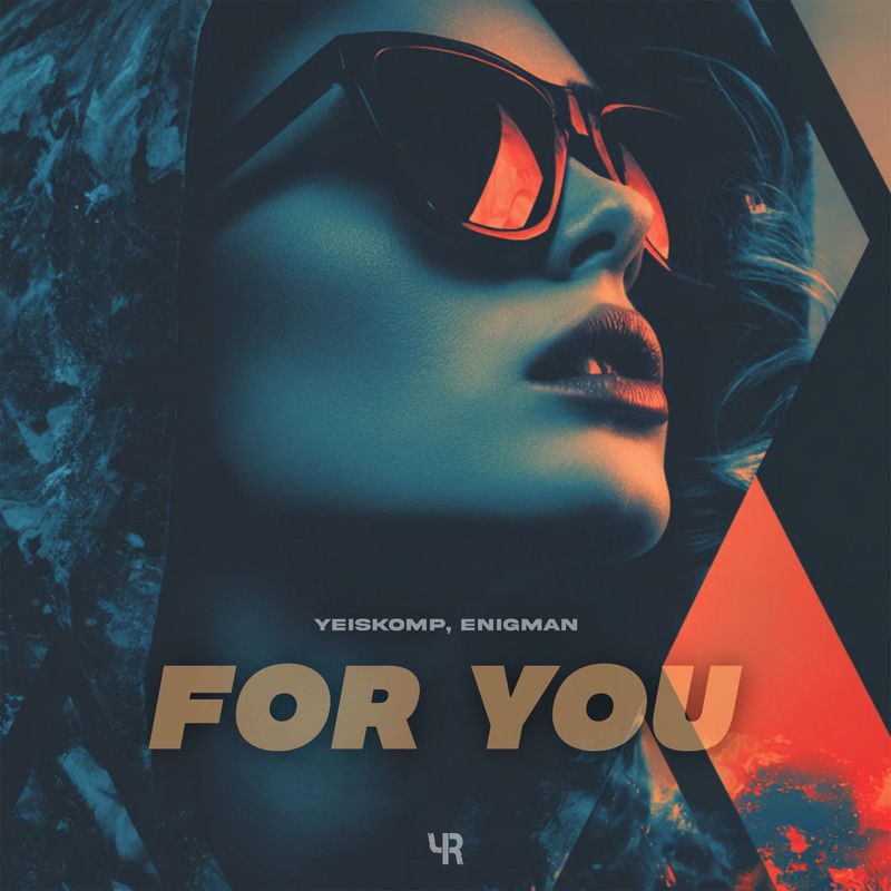 For You - YEISKOMP & Enigman