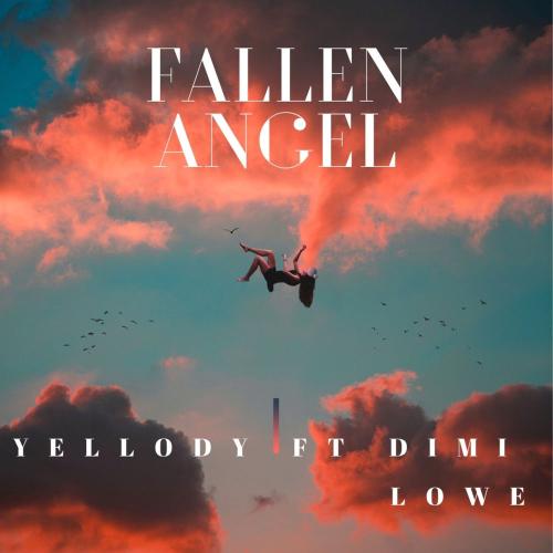 Fallen Angel - YELLODY & Dimi Lowe