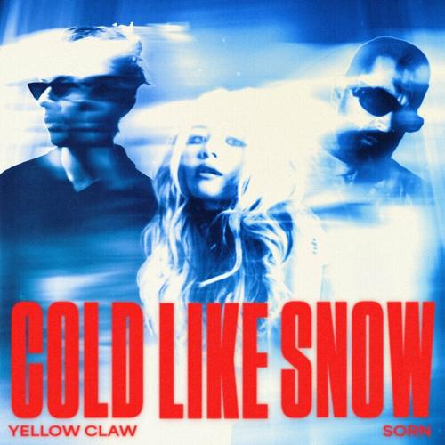 Cold Like Snow - Yellow Claw feat. Sorn
