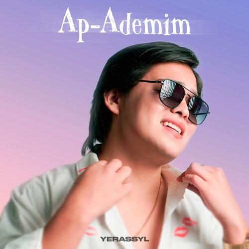 Yerassyl - Ap-Ademim