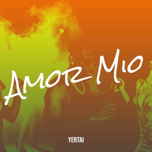 Amor Mio - Yertai