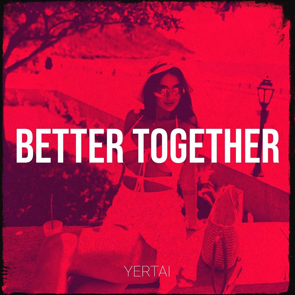 Yertai - Better Together