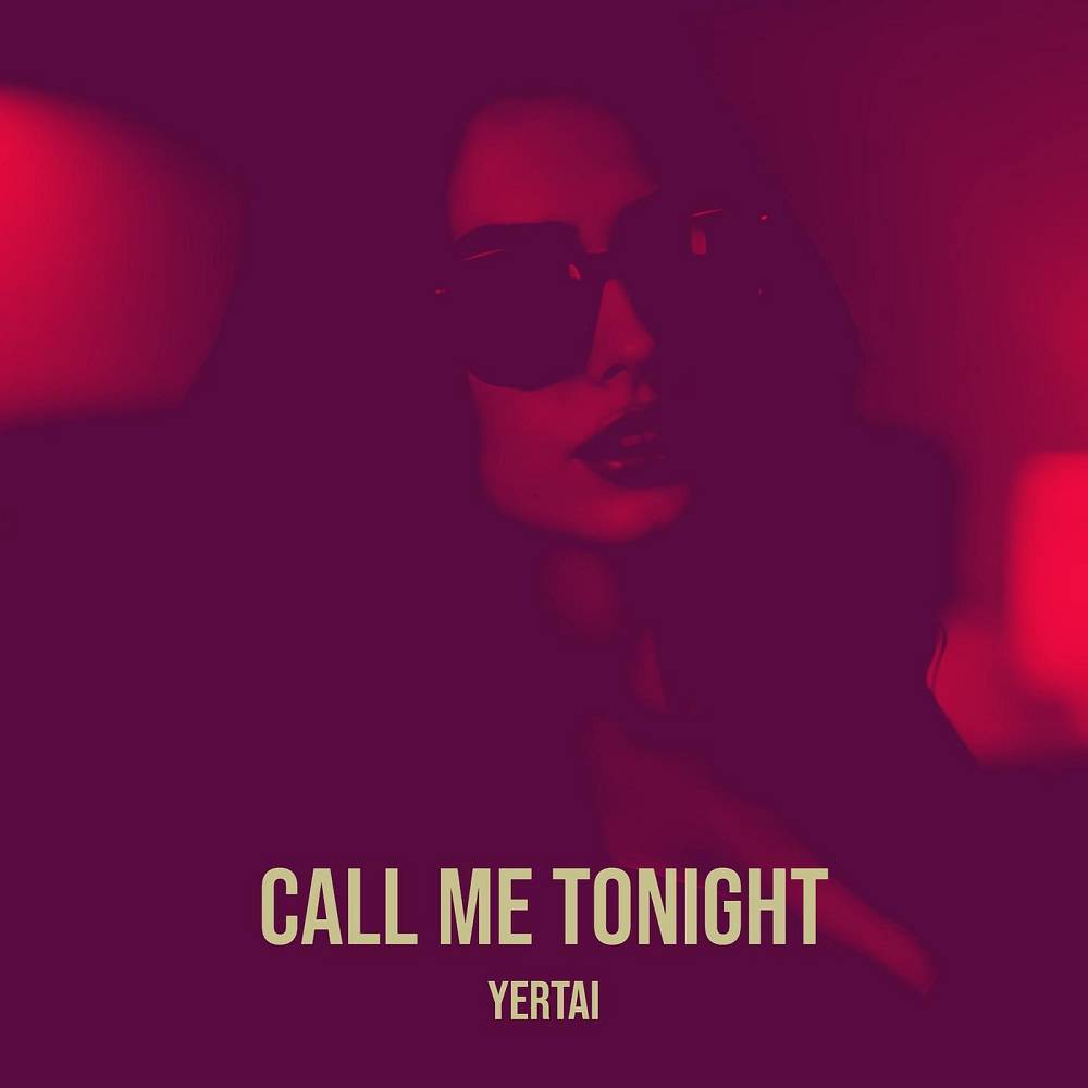 Yertai - Call Me Tonight