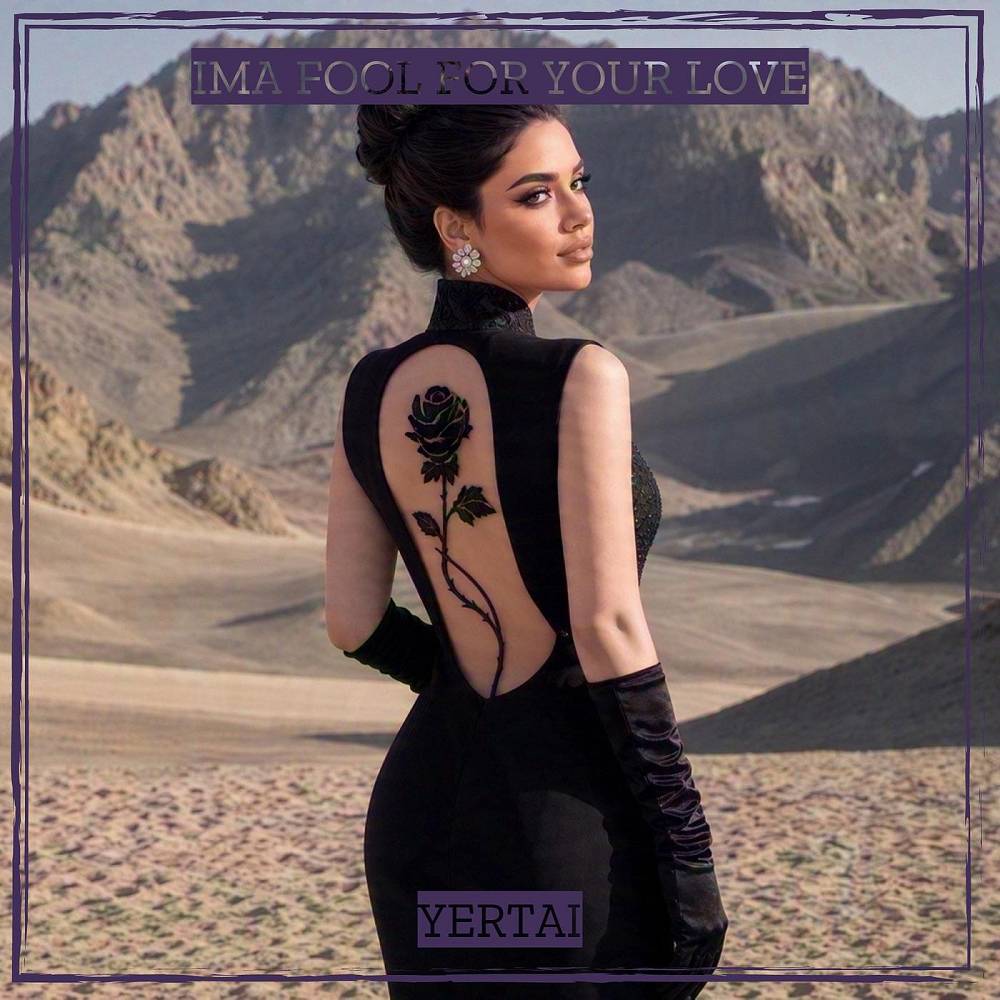 Ima Fool For Your Love - Yertai