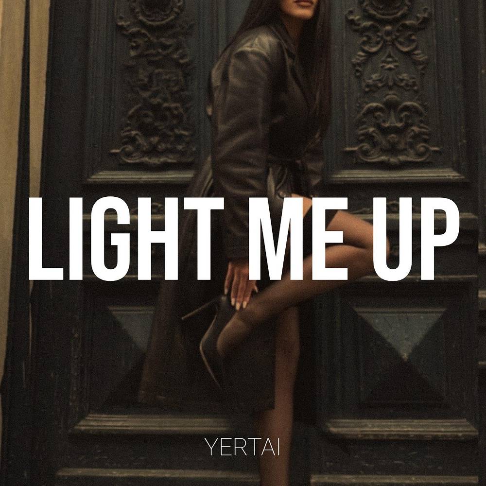 Yertai - Light Me Up