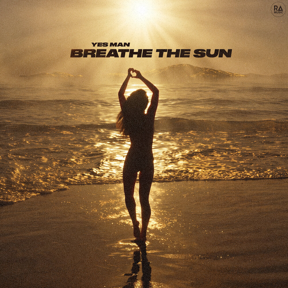 Breathe The Sun - Yes Man